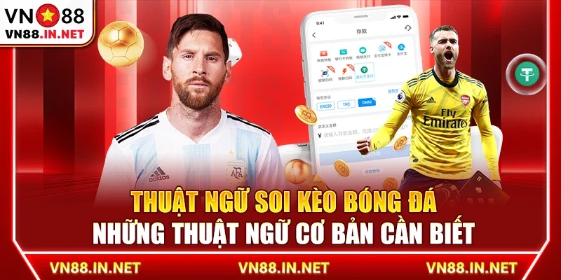 Thuật ngữ soi kèo bóng đá – Những thuật ngữ cơ bản cần biết
