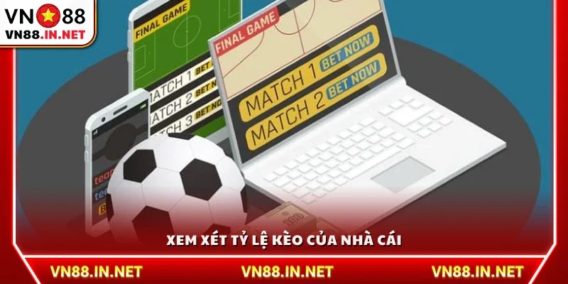 Phân tích tỷ lệ kèo được đưa ra bởi nhà cái