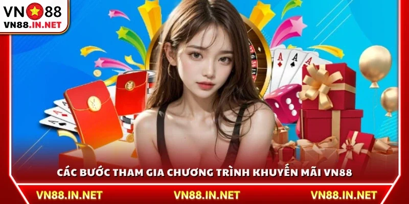 Quy trình tham gia chương trình ưu đãi VN 88